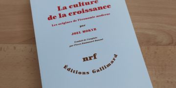 La Culture de la croissance, de Joel Mokyr : Aux origines de l’économie moderne