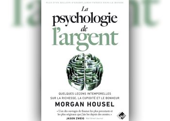 La psychologie de l’argent de Morgan Housel : Une approche novatrice de la finance personnelle
