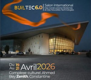 Salon international «BuilTec» : «Intégration de l’innovation technologique dans les projets de construction»